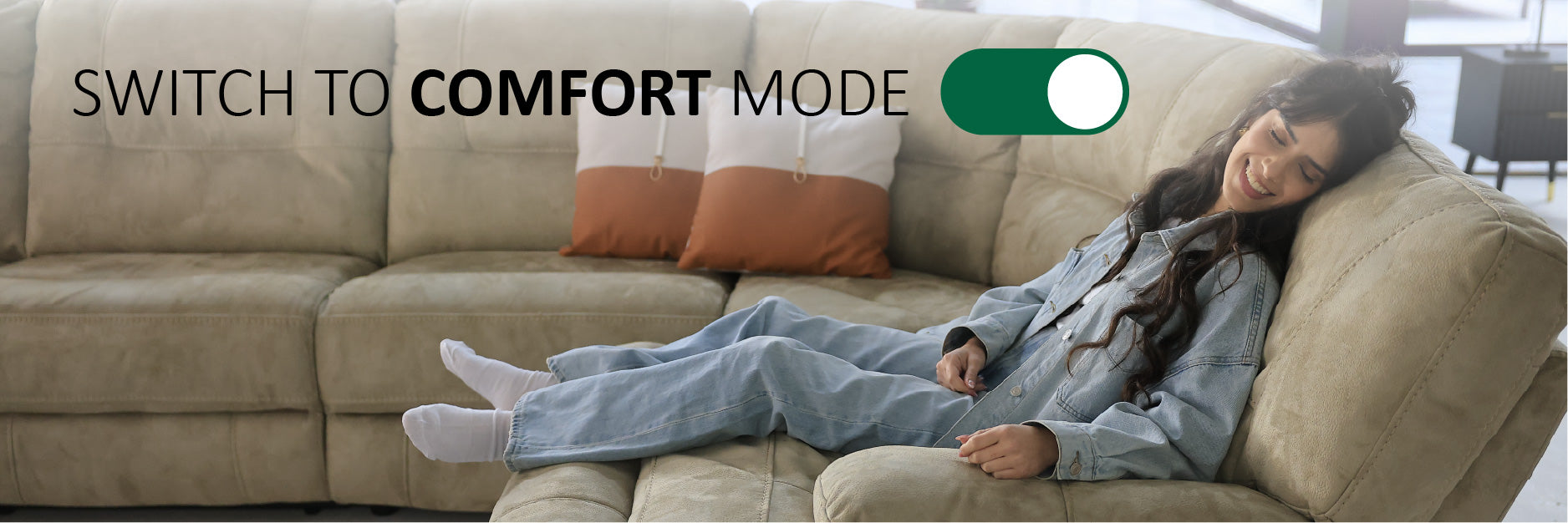 SWITCH TO COMFORT MODE